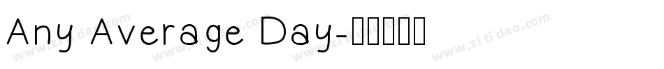 Any Average Day字体转换